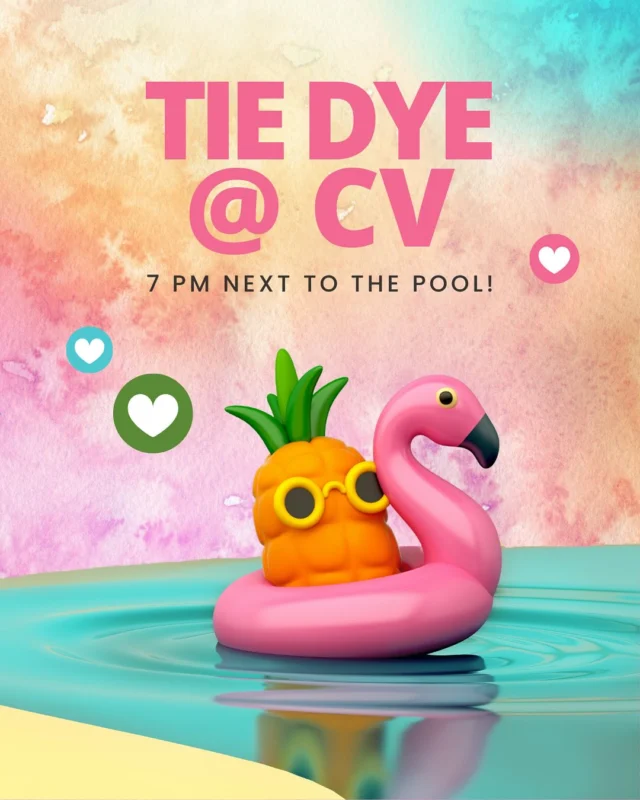 Tie-Dye by the Pool today at 7PM!
Come hang out, enjoy the sunshine, and create your own colorful masterpiece right by the CV pool! ☀️🎨 See you there!