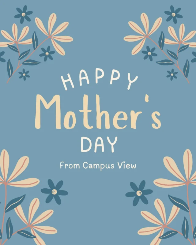 Happy Mother’s Day from Campus View! 💐

To all the amazing moms who support and inspire us. Thank you for everything you do 💖 Wishing you a day filled with love, joy, and sunshine 🌷✨